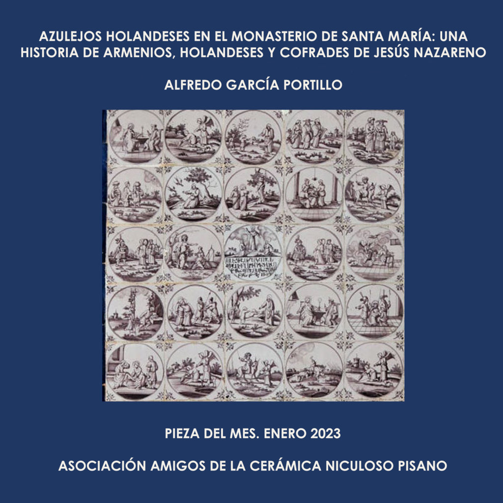 D00253. Azulejos holandeses en el Monasterio de Santa María: una historia de armenios, holandeses y cofrades de Jesús Nazareno. Cádiz.